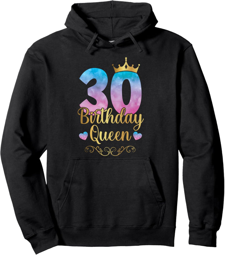 30 Geburtstag Queen Funny 30 Years Old Thirtyth B-Day Lover Pullover Hoodie