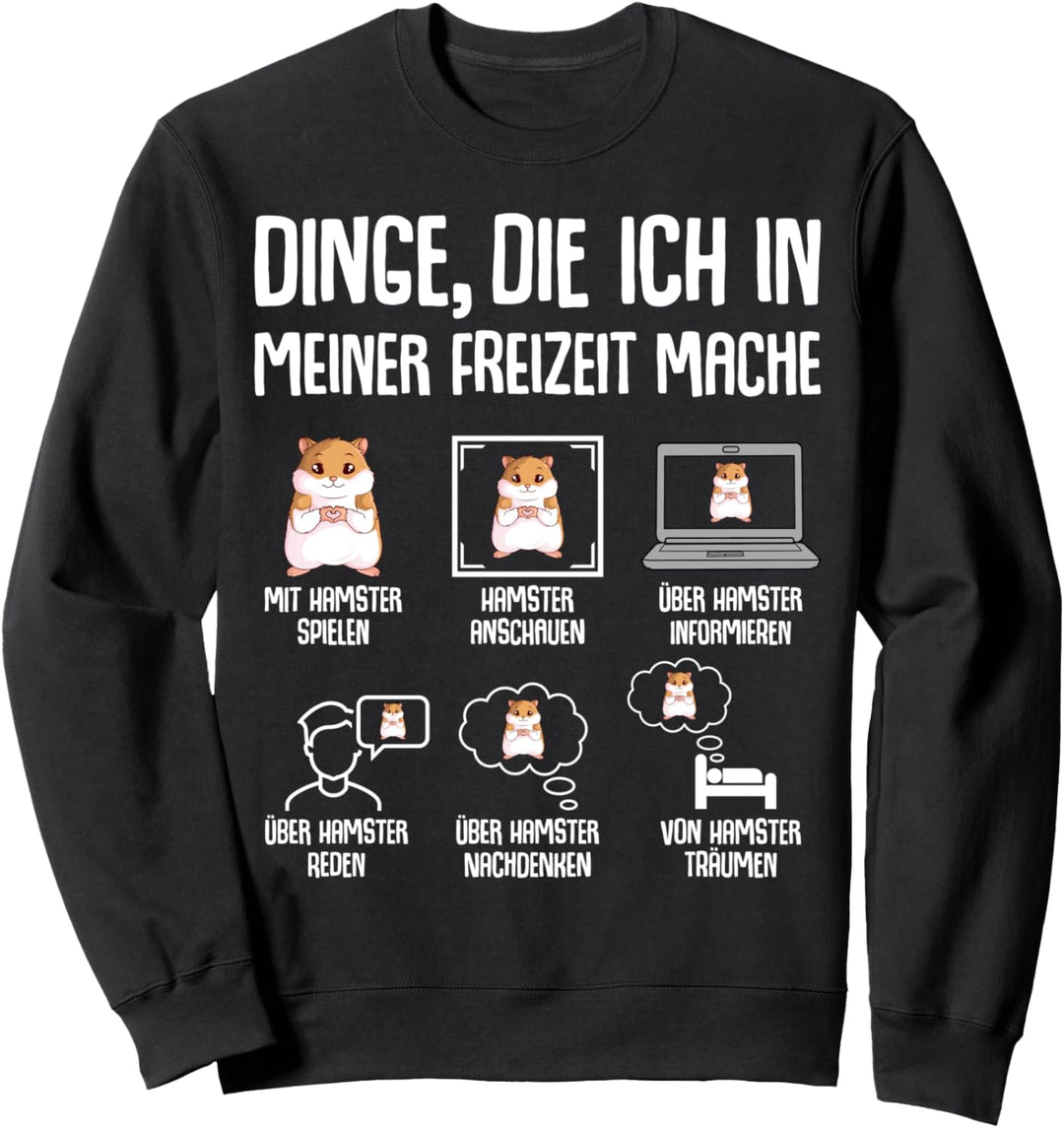 Hamster Dinge die ich in meiner Freizeit mache Kinder Frauen Sweatshirt