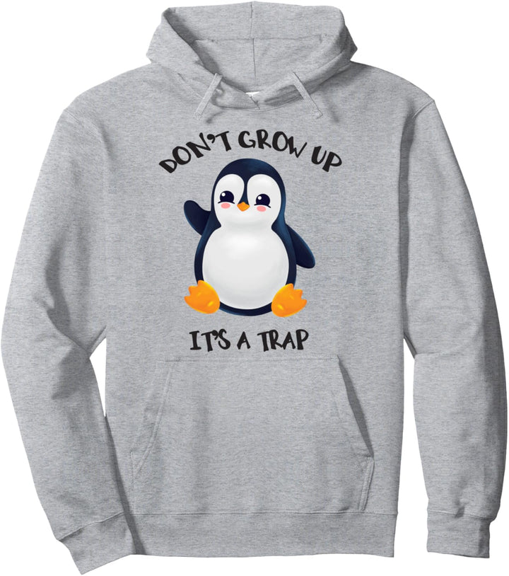 Pinguin wird nicht erwachsen, es ist eine Falle Pullover Hoodie