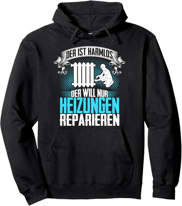 Heizungsbauer Spruch Lustig Heizungsinstallateur Heizungsbau Pullover Hoodie