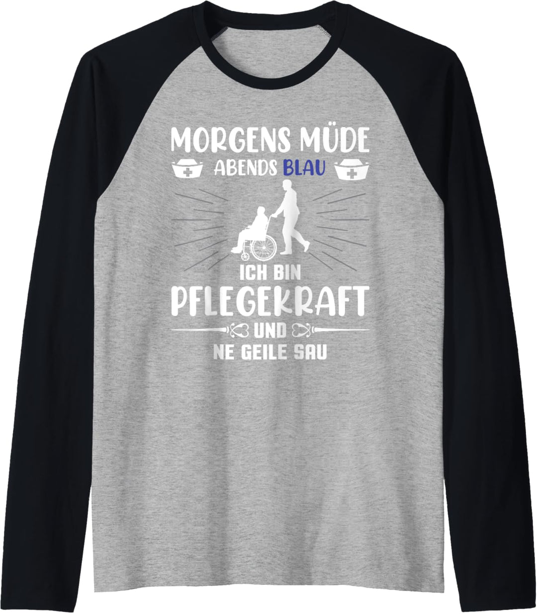 Pfleger Altenpfleger Morgens Müde Abends Blau Pflegekraft Raglan
