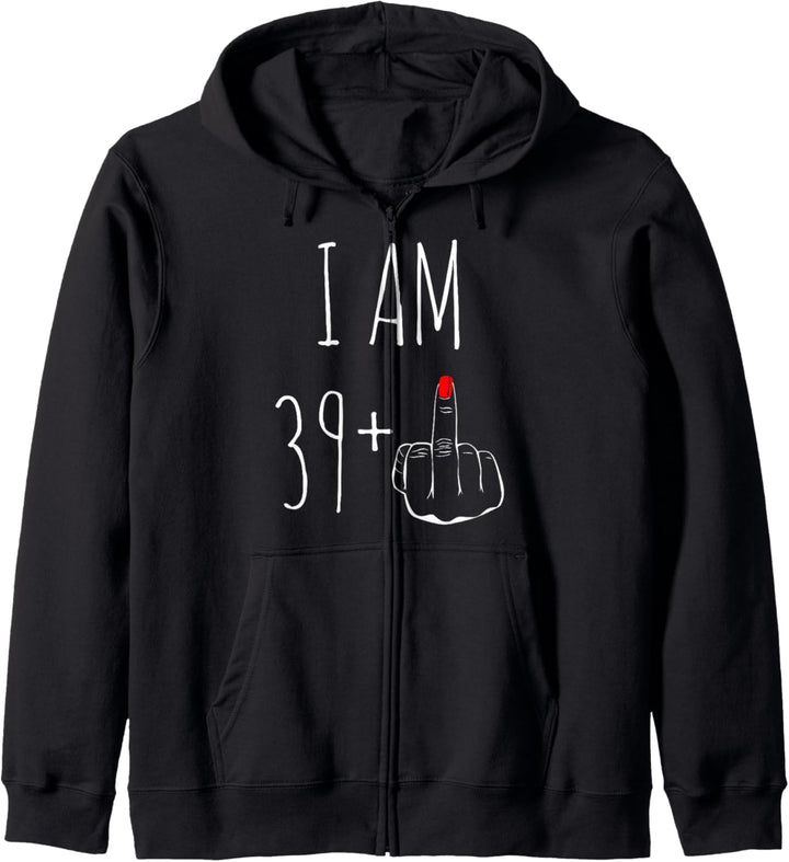 I Am 39 Plus 1 Mittelfinger für einen 40. Geburtstag Kapuzenjacke