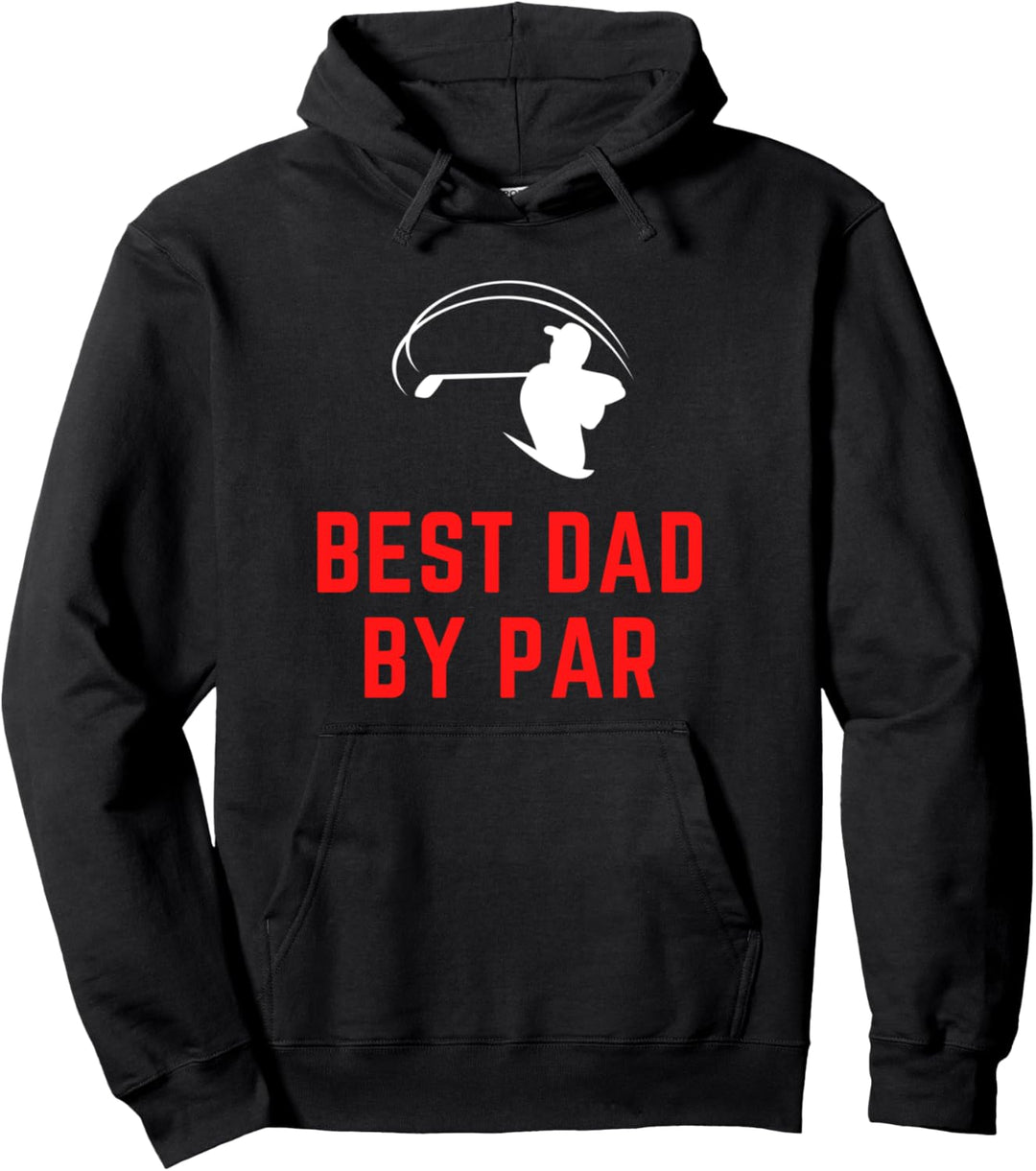 Golf Dad Funny Best Dad By Par Design Golfing Player Pullover Hoodie