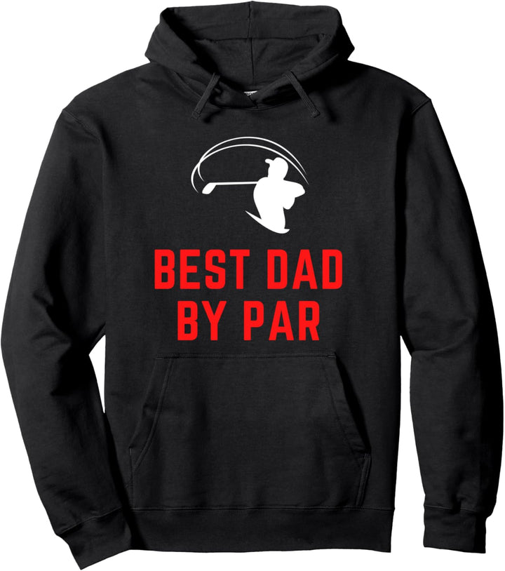 Golf Dad Funny Best Dad By Par Design Golfing Player Pullover Hoodie