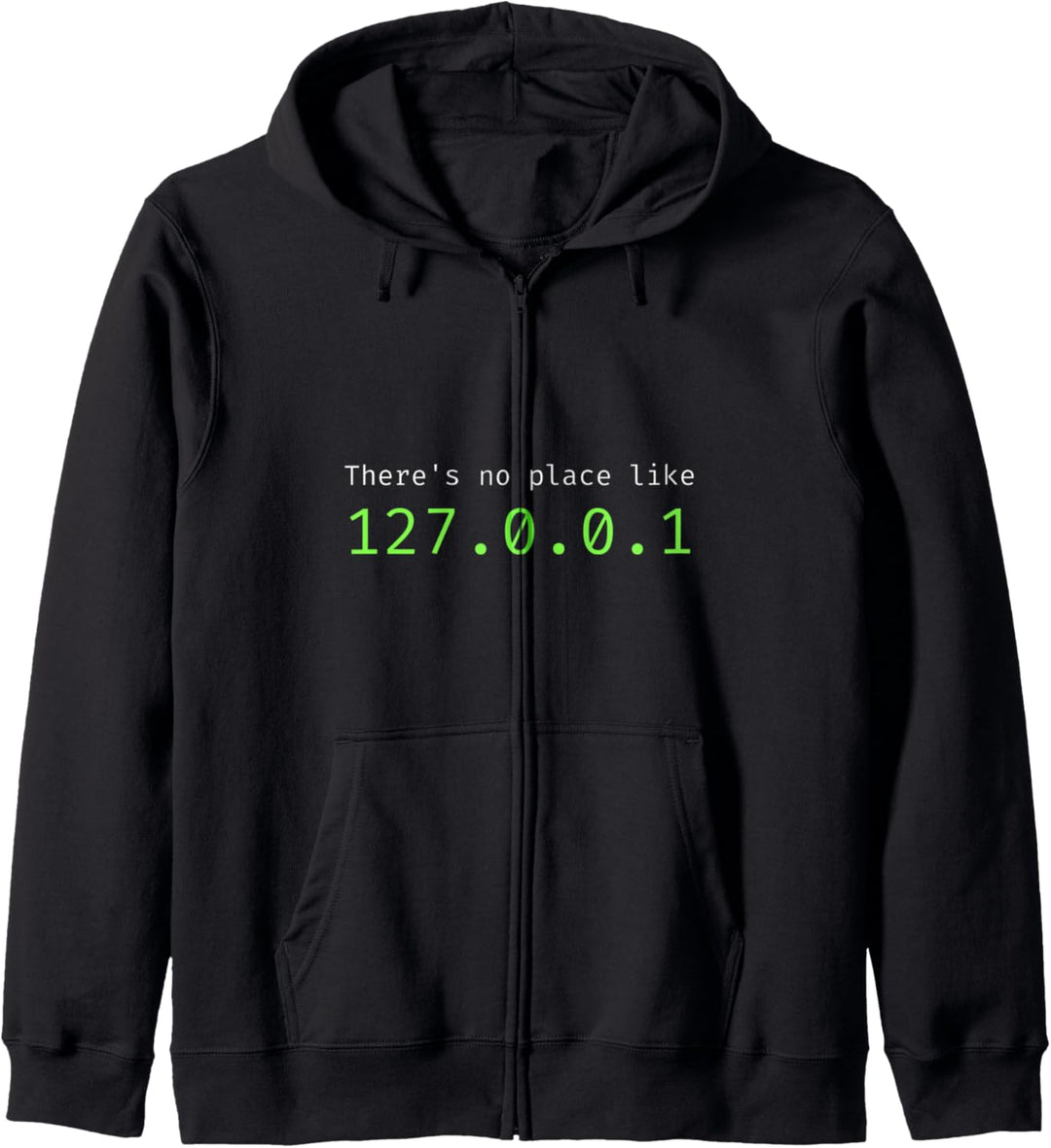 There Is No Place Like 127.0.0.1 Heim System Programmierer Kapuzenjacke