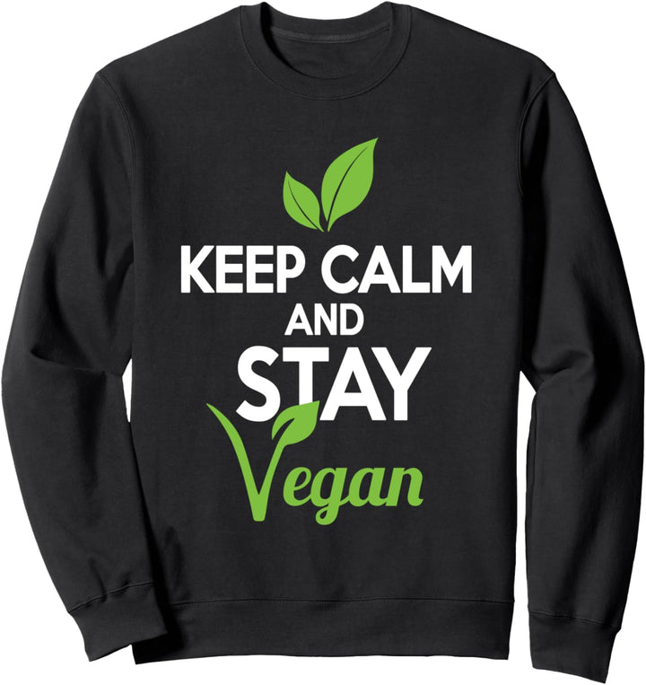 Keep Calm And Stay Vegan Plant Food Sweatshirt