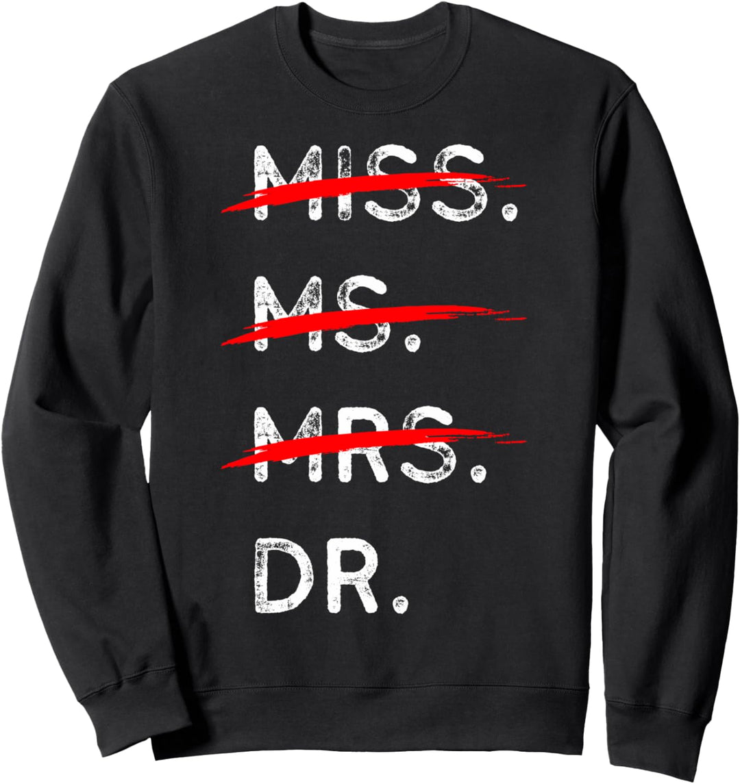 Klasse von 2021 Dr. Niedlich Frauen Promotion Graduierung Sweatshirt