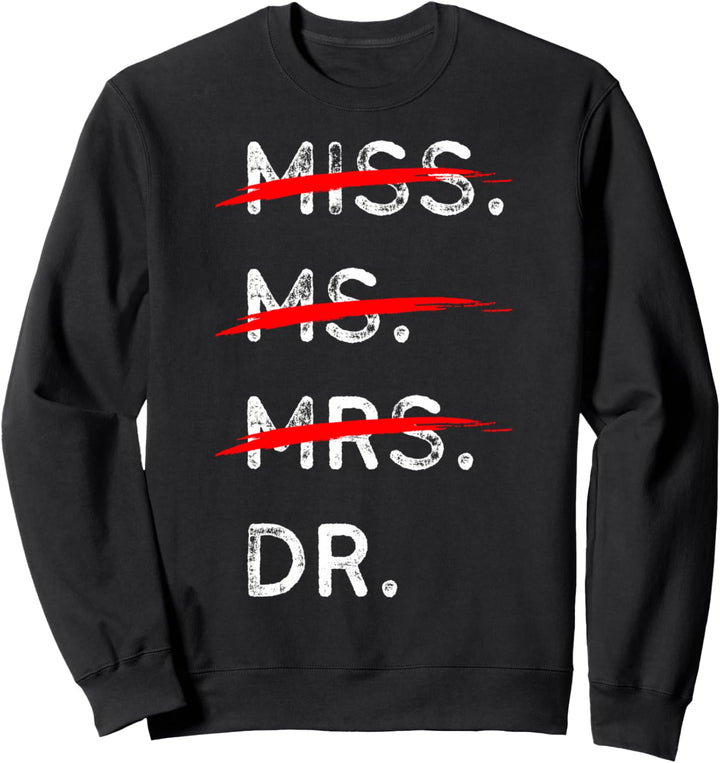 Klasse von 2021 Dr. Niedlich Frauen Promotion Graduierung Sweatshirt
