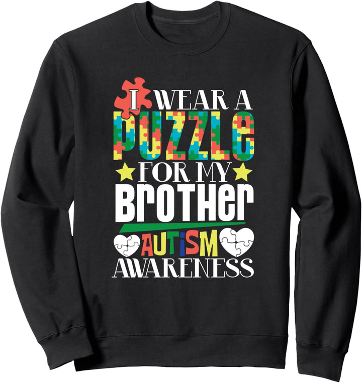 Autism Presents Family I Wear For My Brother Autistic Kids Sweatshirt