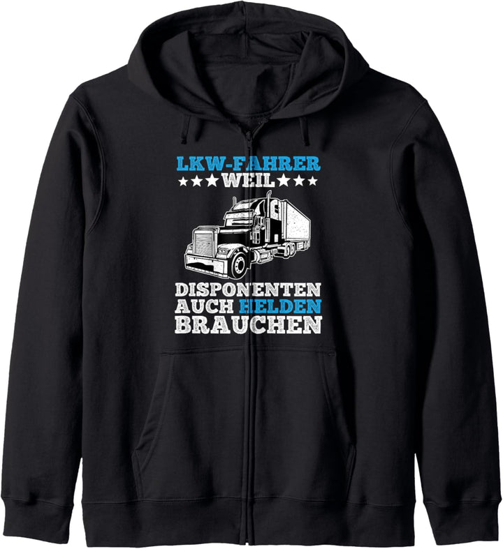 LKW Fahrer Weil Disponenten Auch Helden Brauchen Kapuzenjacke
