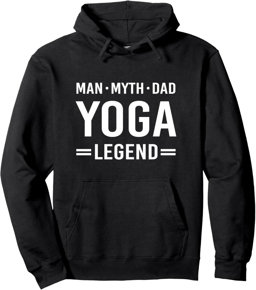 Man Myth Legend Dad Yoga Pullover Hoodie