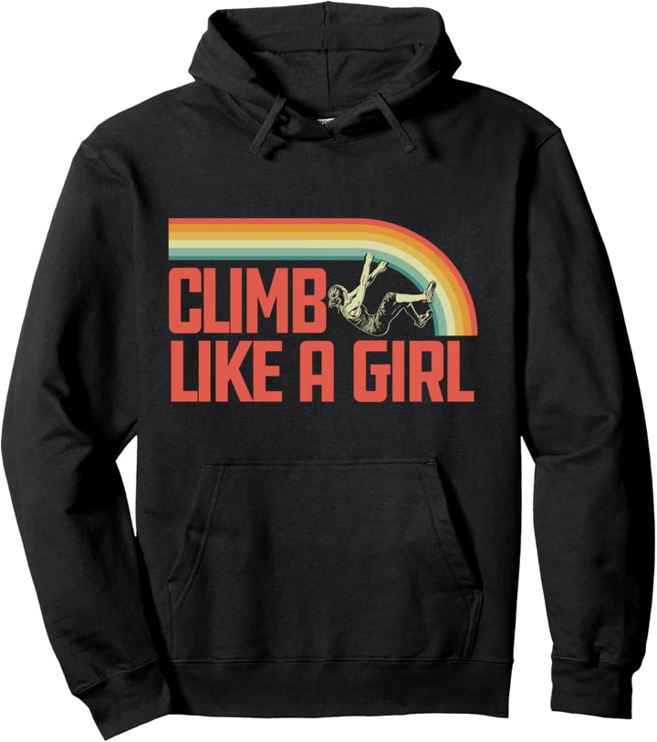 Climb Like a Girl Rock Climbing & Bouldering Retro 80s Pullover Hoodie