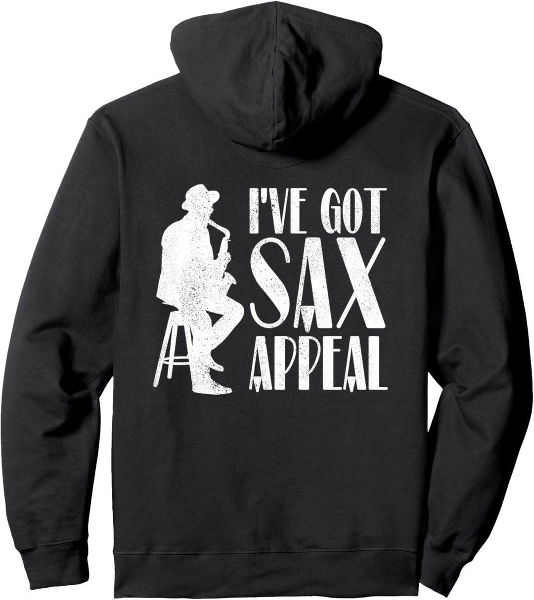 Saxophone - I've Got Sax Appeal Pullover Hoodie