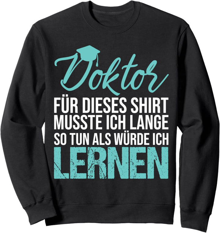 Doktortitel 2022 Doktorhut Promotion Geschenk Hut Doktor Sweatshirt