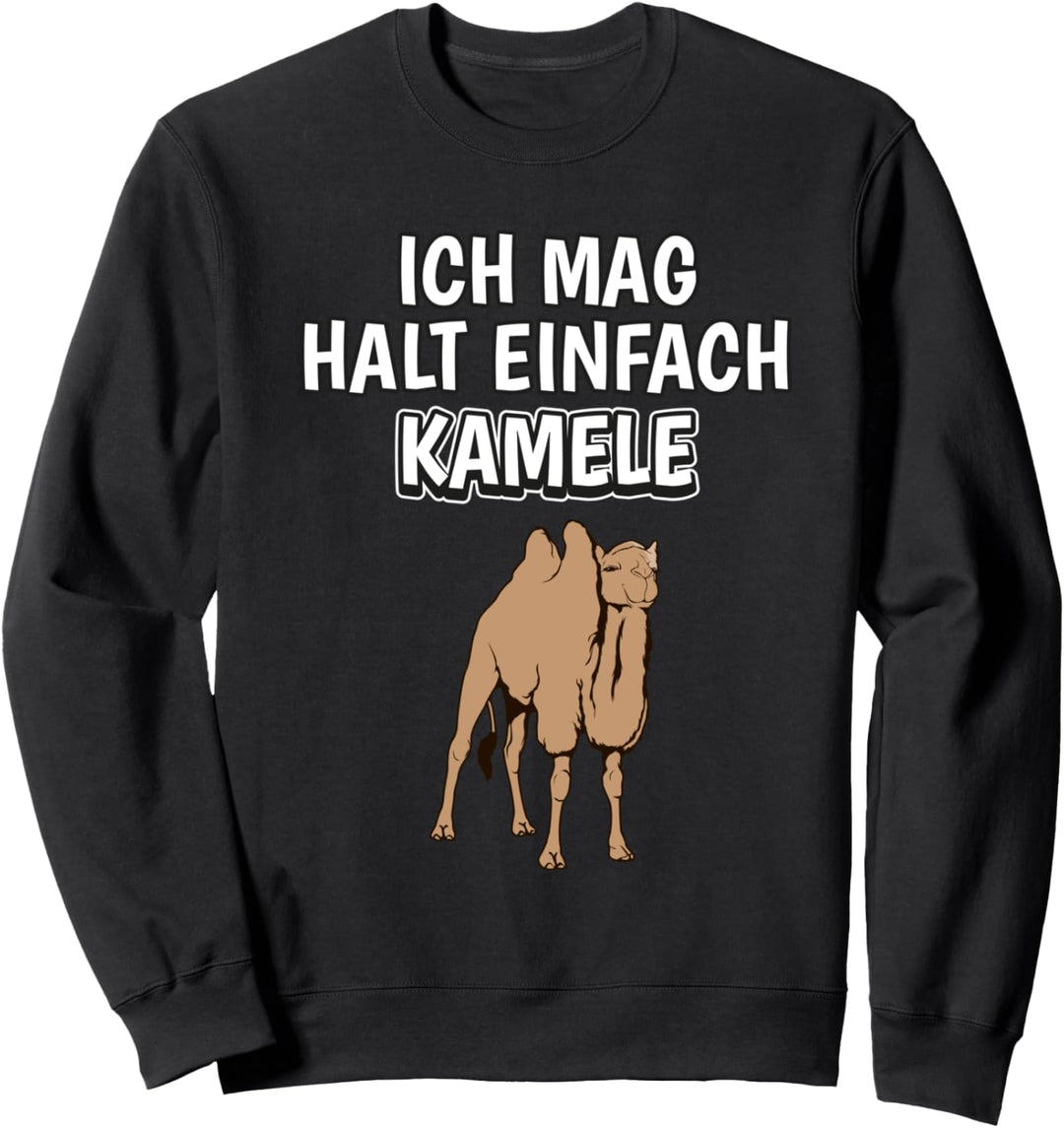 Lustiger Kamel Spruch Ich mag halt einfach Kamele Sweatshirt