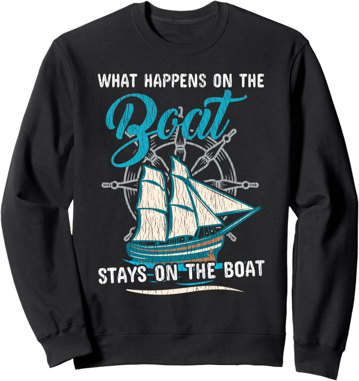 Was auf dem Boot passiert, bleibt auf dem Boot Fischer Sweatshirt