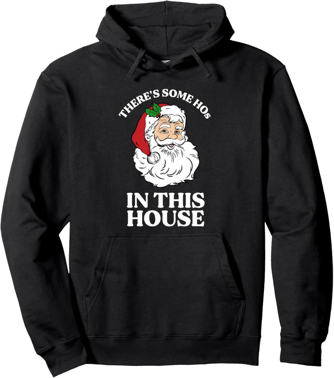 Lustiger Weihnachtsmann mit Aufschrift "There's Some Hos In This House". Pullover Hoodie