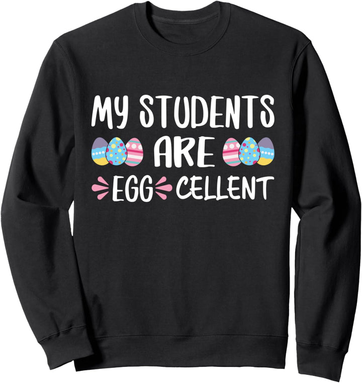 Meine Schüler sind eierlegende Wollmilchsau Lehrer Sweatshirt