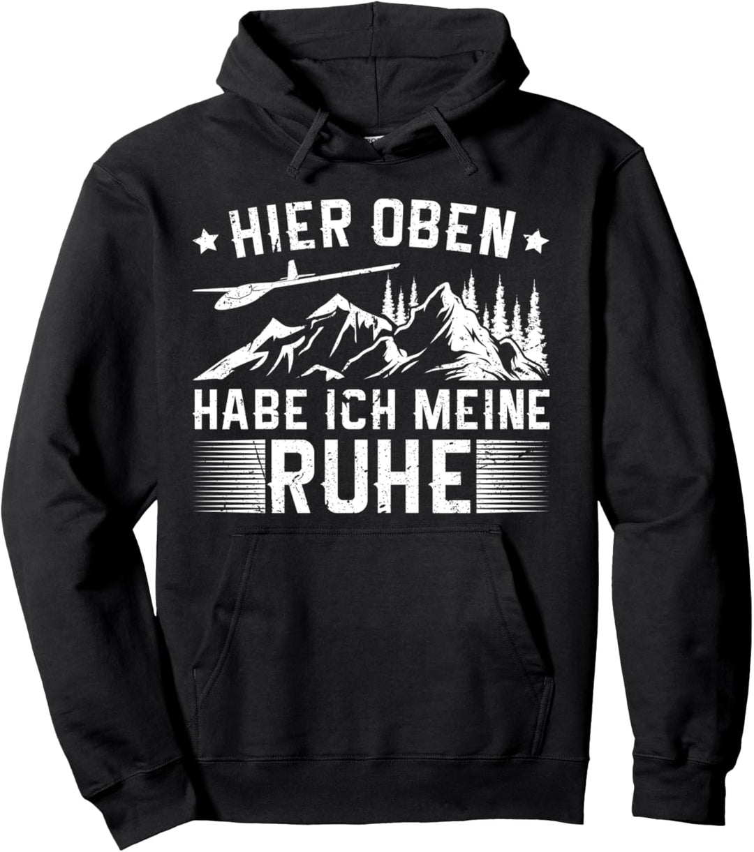 Segelflieger Hier Oben Habe Ich Meine Ruhe Segelflugzeug Pullover Hoodie