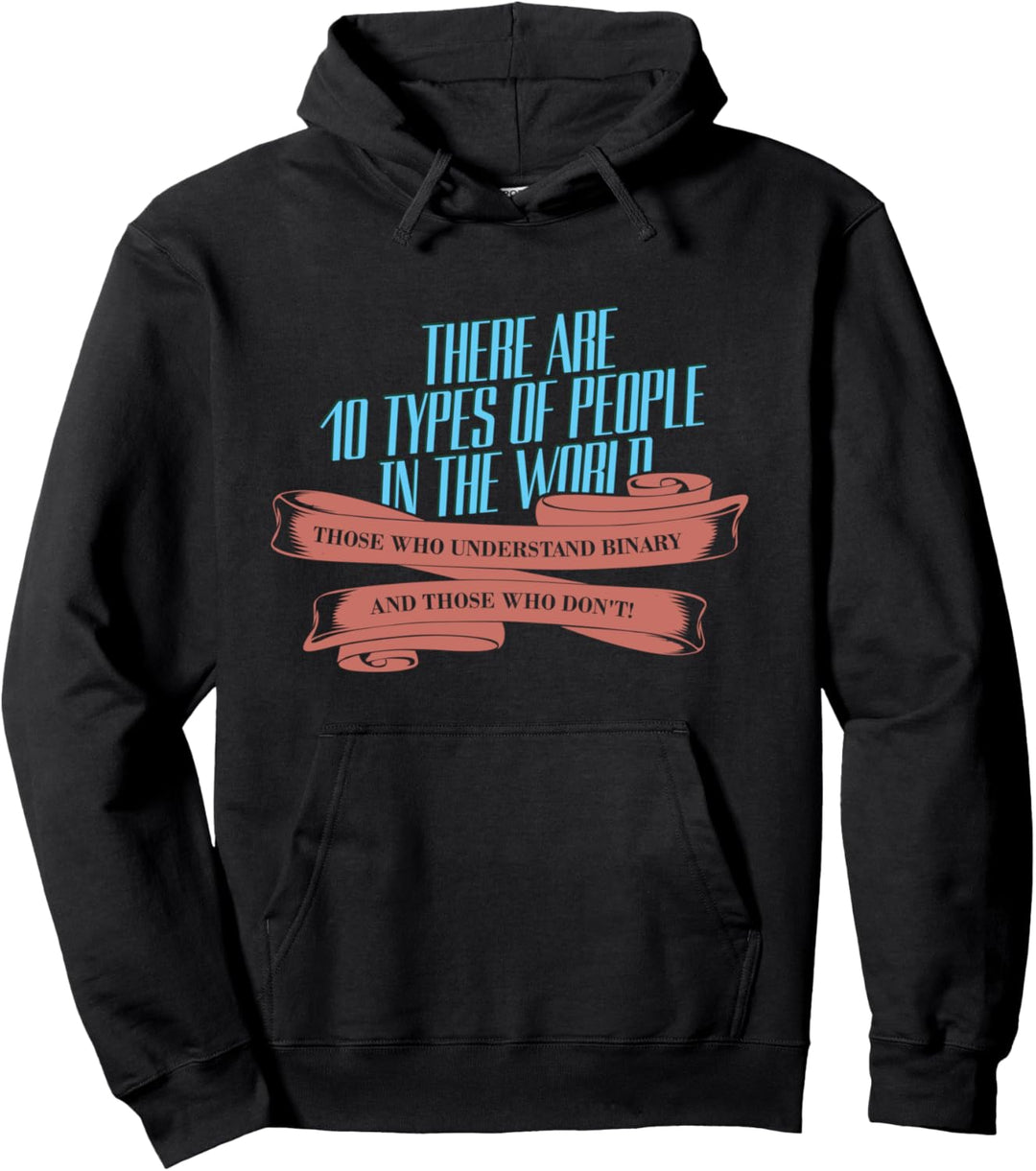 Es gibt 10 Arten von Menschen auf der Welt Pullover Hoodie