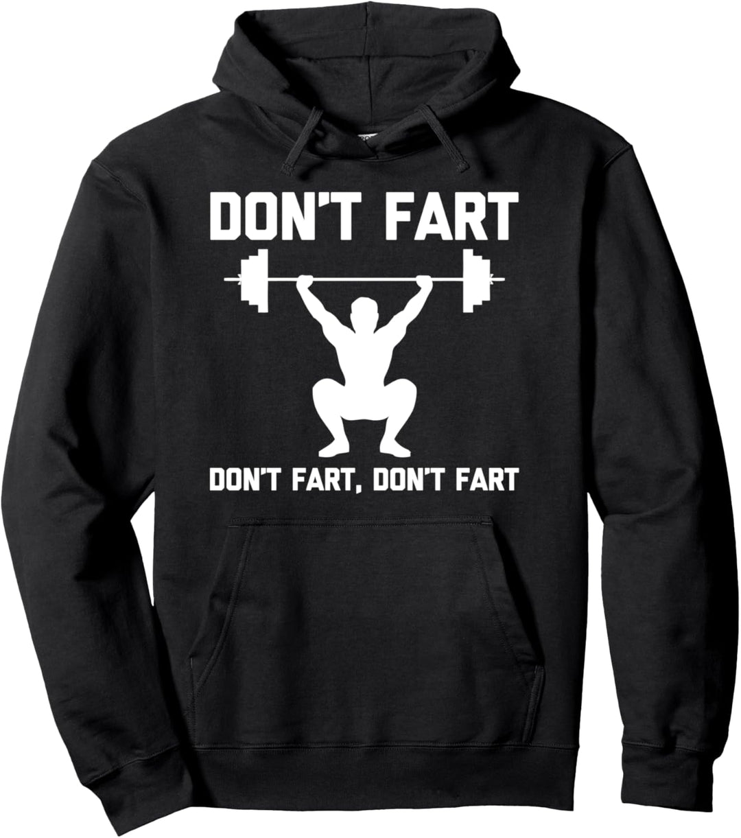 Lustiges Fitnessshirt: Don't Fart T-Shirt Lustiges Gewichtheben Pullover Hoodie