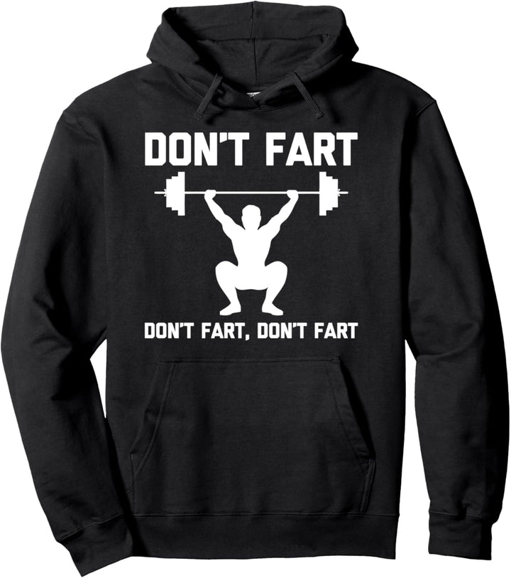 Lustiges Fitnessshirt: Don't Fart T-Shirt Lustiges Gewichtheben Pullover Hoodie