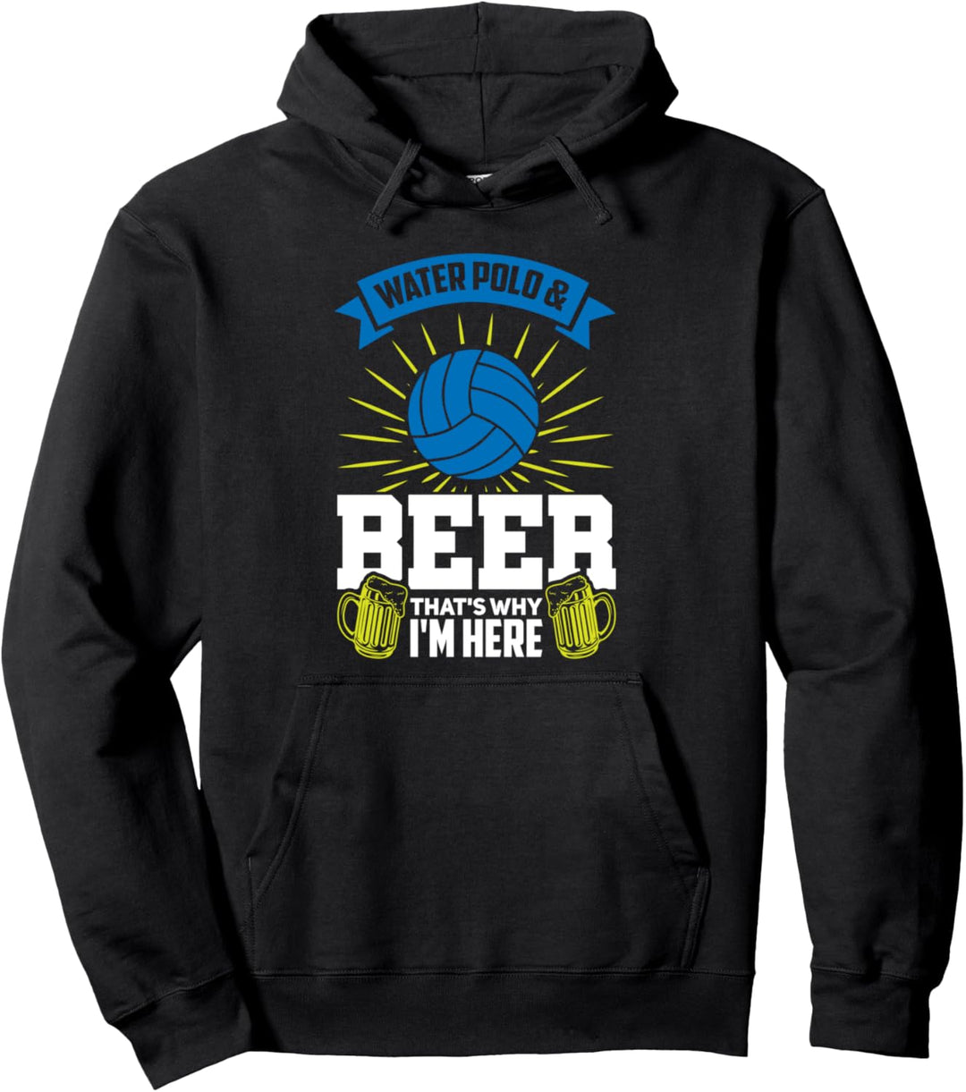 Wasserball & Bier Deshalb bin ich hier Water Polo Player Pullover Hoodie