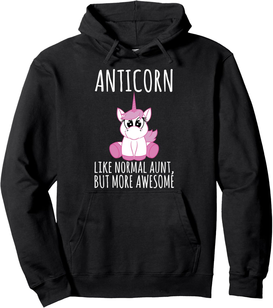 Anticorn, wie normale Tante, aber fantastischer - Einhorn Pullover Hoodie