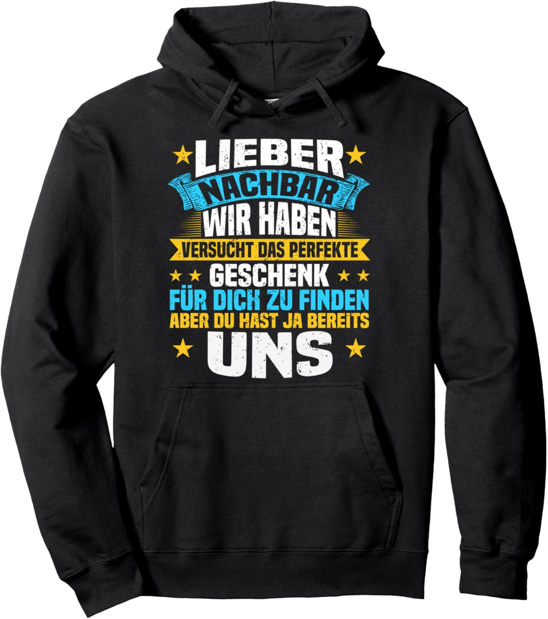 Nachbar, Zum Geburtstag Lieber Nachbar, Beste Nachbarn Pullover Hoodie