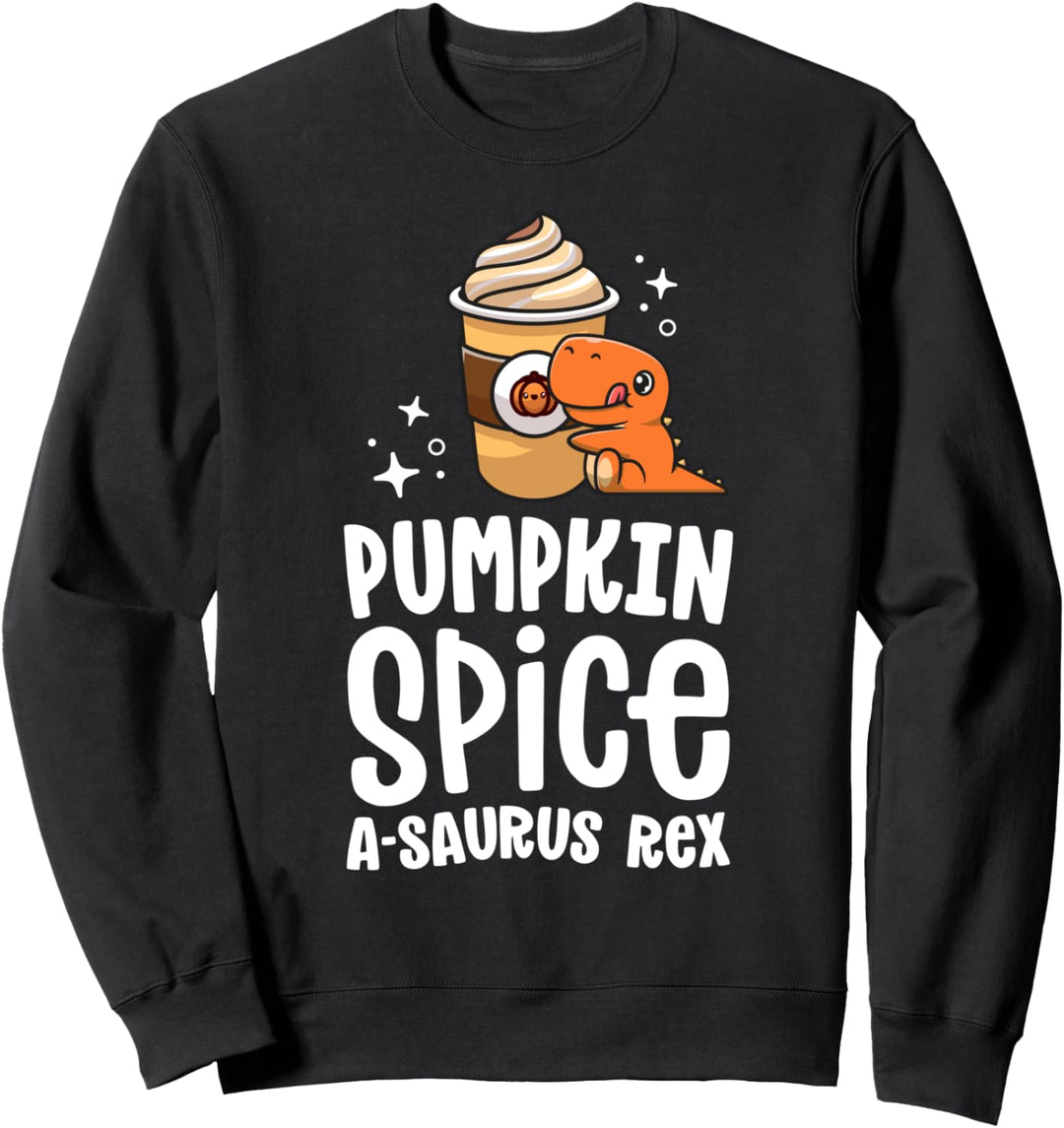 Pumpkin Spice A-Saurus Rex Süss Herbst Dinosaurier Kaffee Latte Sweatshirt