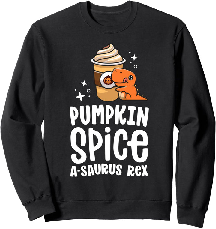 Pumpkin Spice A-Saurus Rex Süss Herbst Dinosaurier Kaffee Latte Sweatshirt