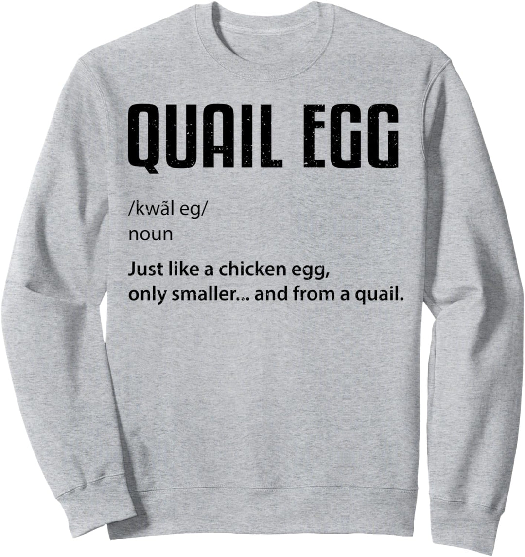 Spachtelei: Quail Egg Definition - Eier Sprüche Sweatshirt