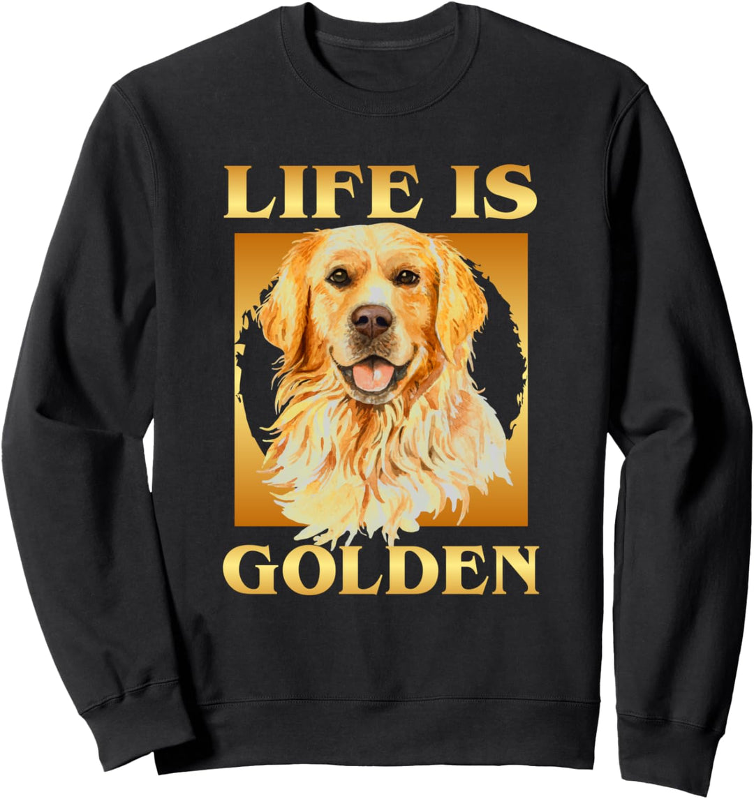 Life Is Golden Hundebesitzer Golden Retriever Sweatshirt