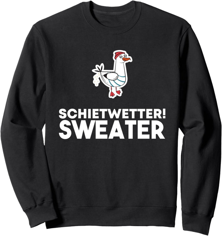 Schietwetter Sweater Nordsee Plattdeutsch Möwe Sweatshirt