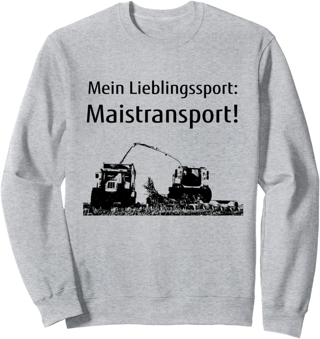 Mais häckseln Landwirt Bauer Lohner Traktor Maistransport Sweatshirt