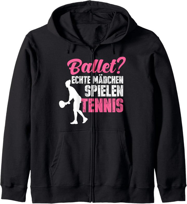 Ballett? echte Mädchen spielen Tennis Tennisspielerin Kapuzenjacke