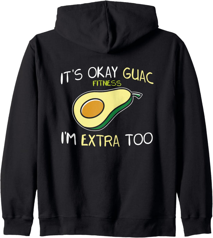 Its Ok Guac Im Extra Too Fitness Avocado Taco Lover Gift Kapuzenjacke