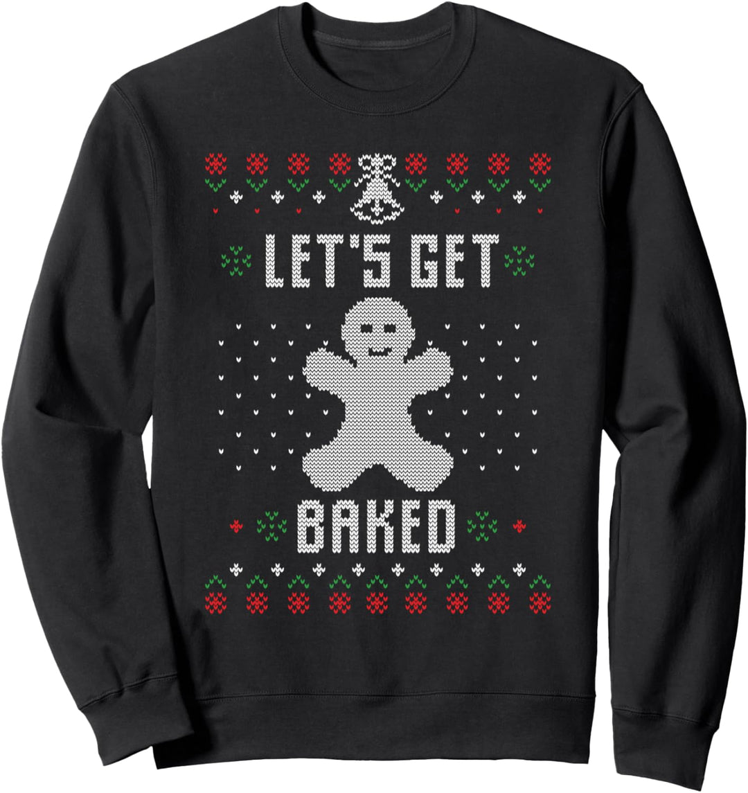 Let's Get Baked Gingerbread Man Ugly Christmas Style Sweatshirt
