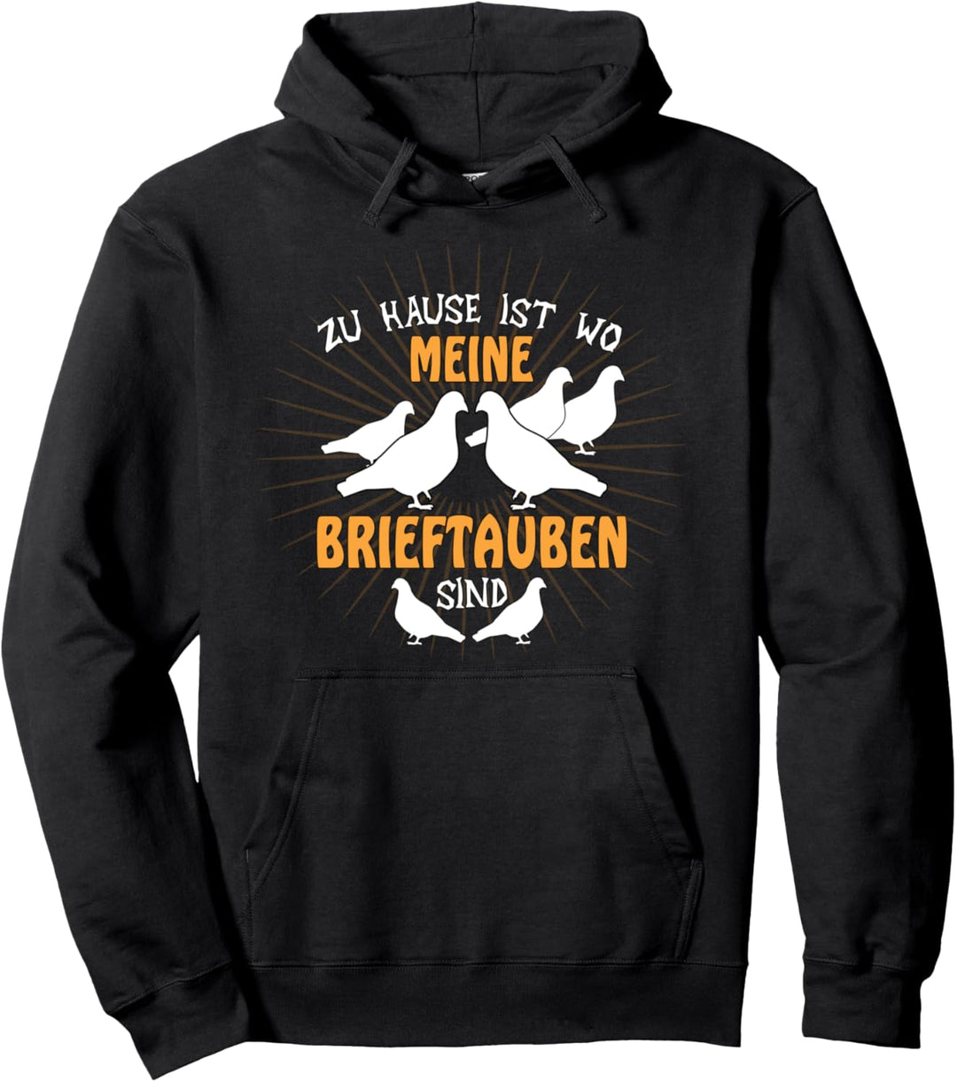 Brieftaubenzüchter - Zuhause Ist Wo Meine Brieftauben Sind Pullover Hoodie