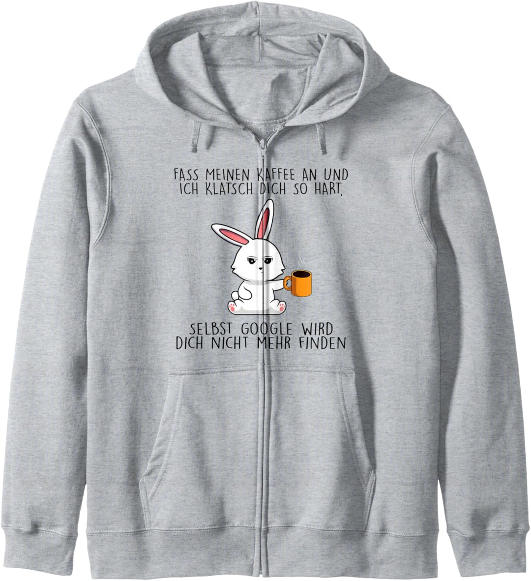 fass meinen kaffee an und ich klatsch dich so hart Kapuzenjacke