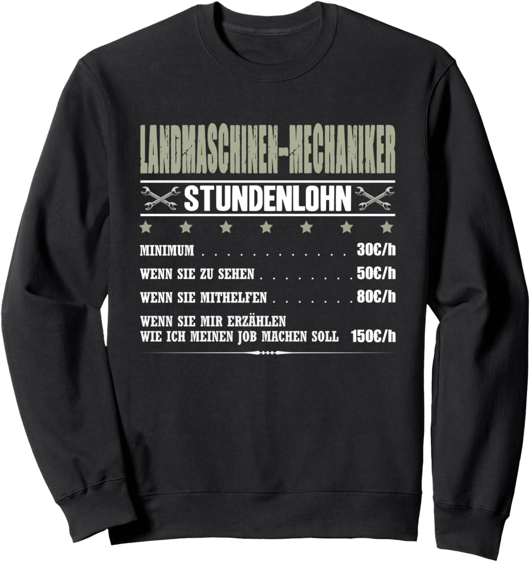 Landmaschinenmechaniker Stundenlohn Landmaschinen Mechaniker Sweatshirt