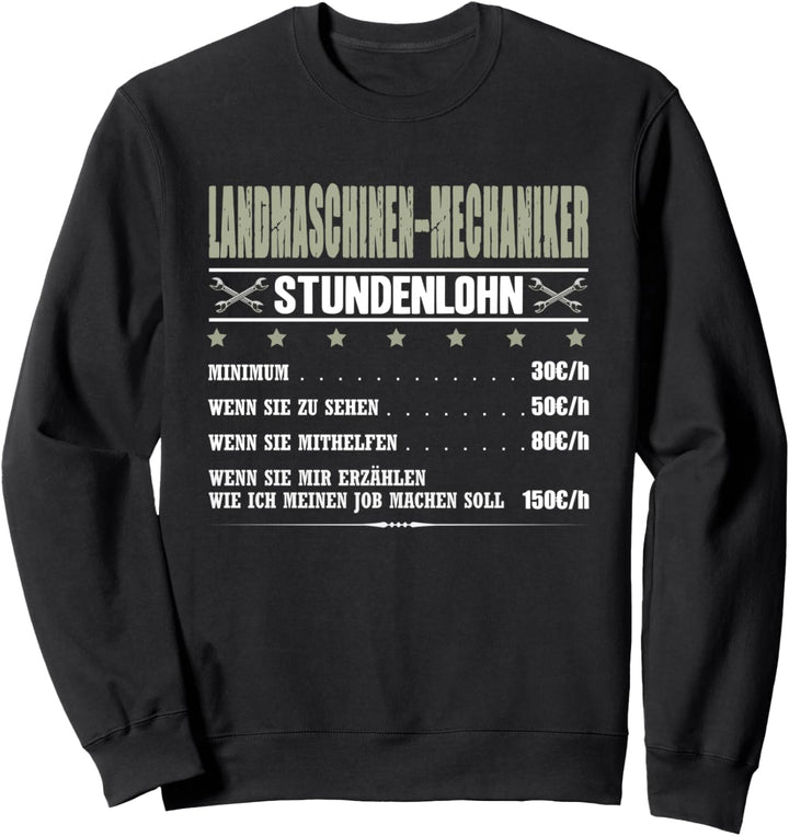 Landmaschinenmechaniker Stundenlohn Landmaschinen Mechaniker Sweatshirt