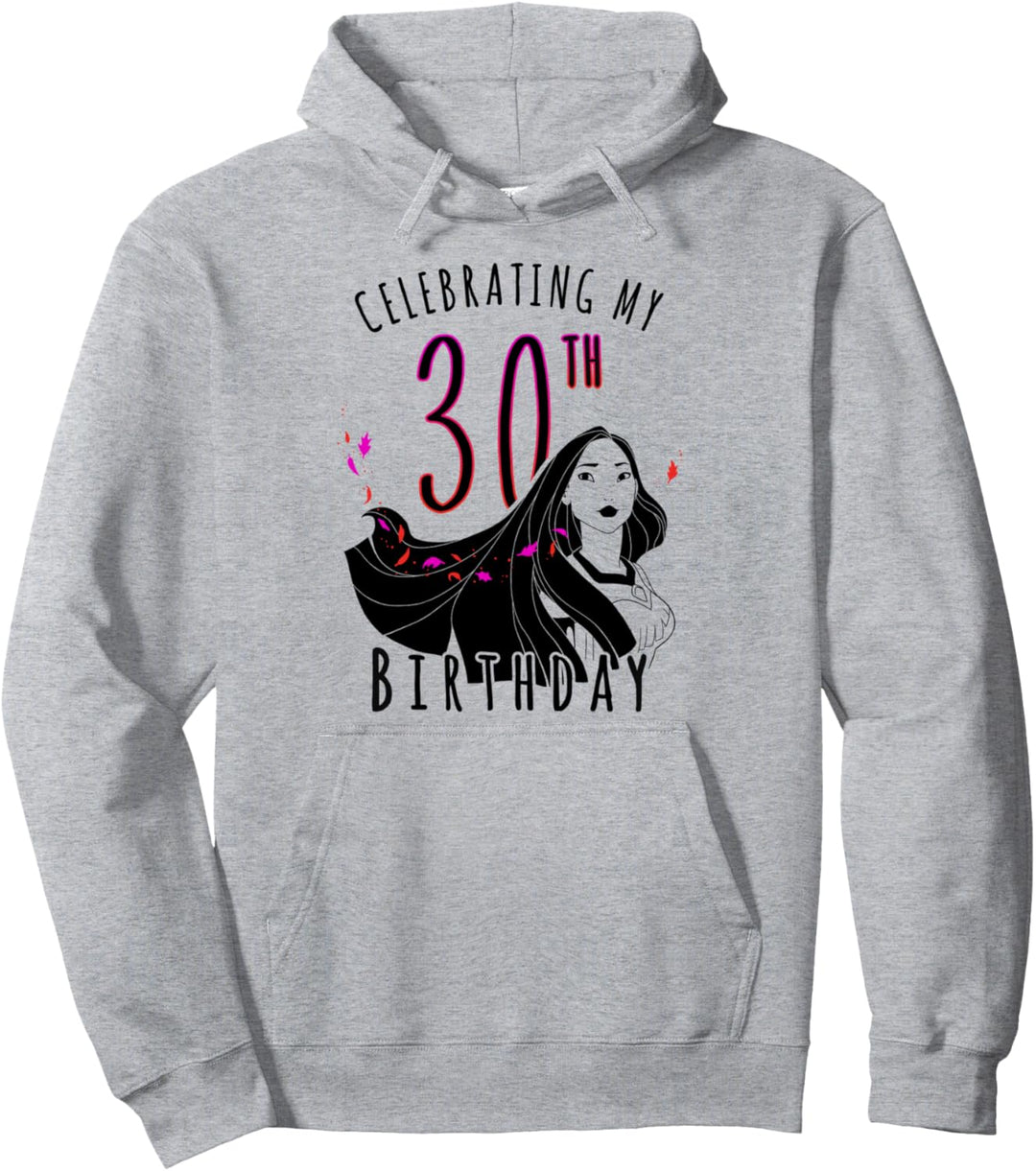 Disney Pocahontas Celebrating My Thirtieth Birthday Pullover Hoodie