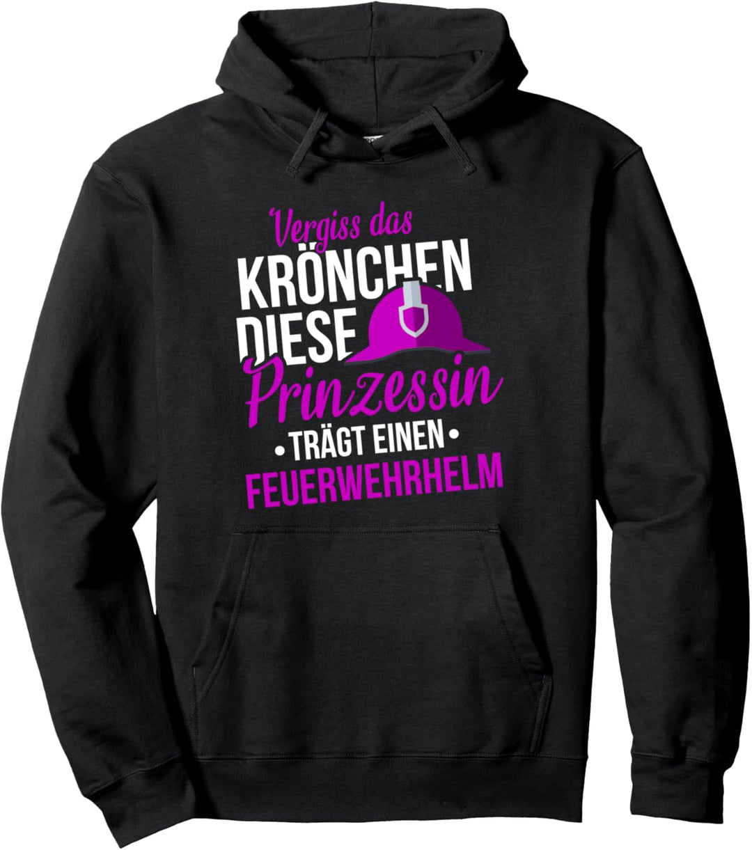 vergiss Krönchen diese Prinzessin trägt einen Feuerwehrhelm Pullover Hoodie