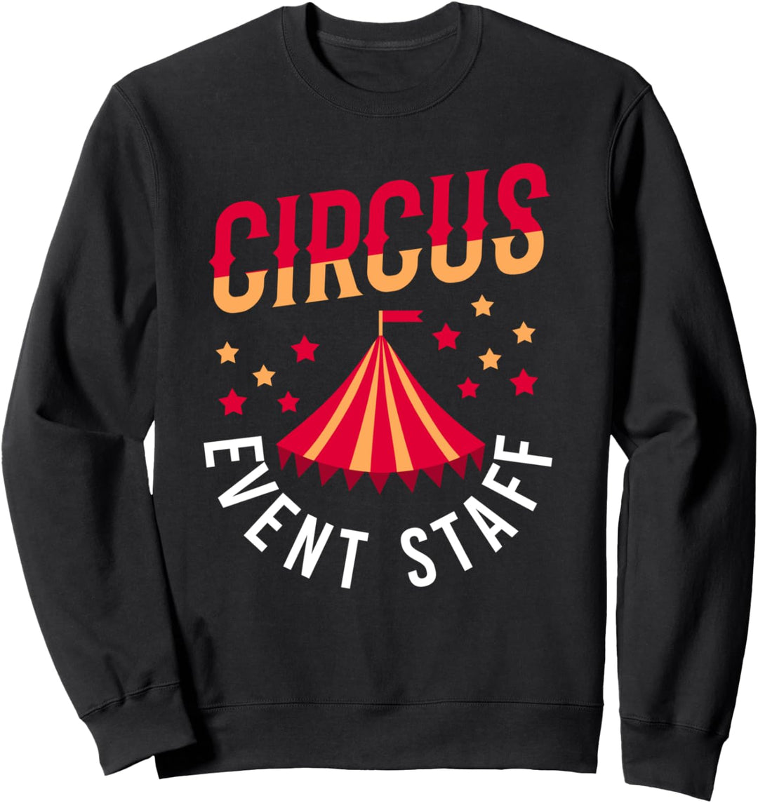Zirkus Event Staff Kostüm Karneval Geburtstag Thema Sweatshirt