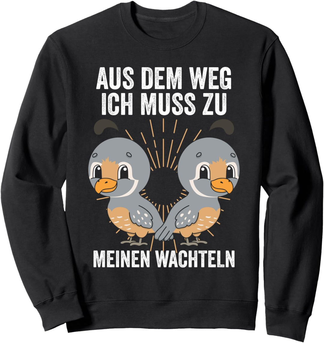 Wachtel Wachtelei Wachtelzüchter Wachtelhalter Sweatshirt
