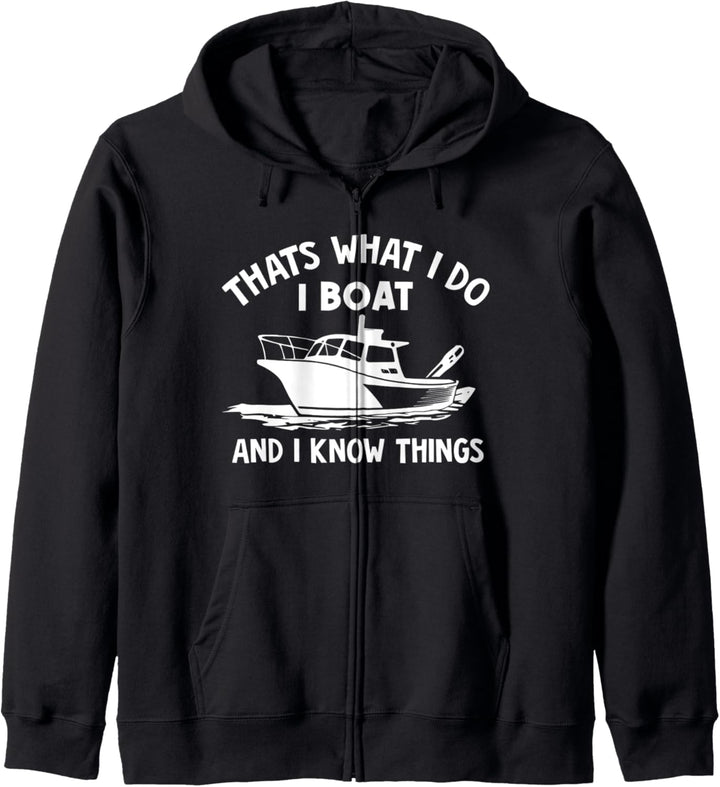Retro Thats What I Do I Boat And I Know Things Funny Boating Kapuzenjacke