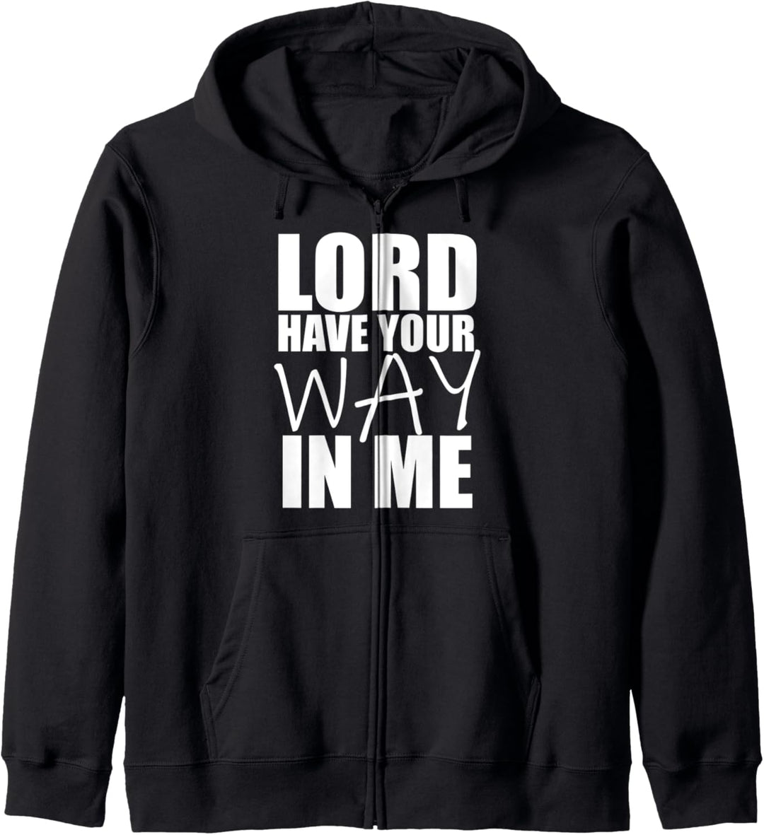 Christerest: Lord Have Your Way Jesus Christian Bible Kapuzenjacke