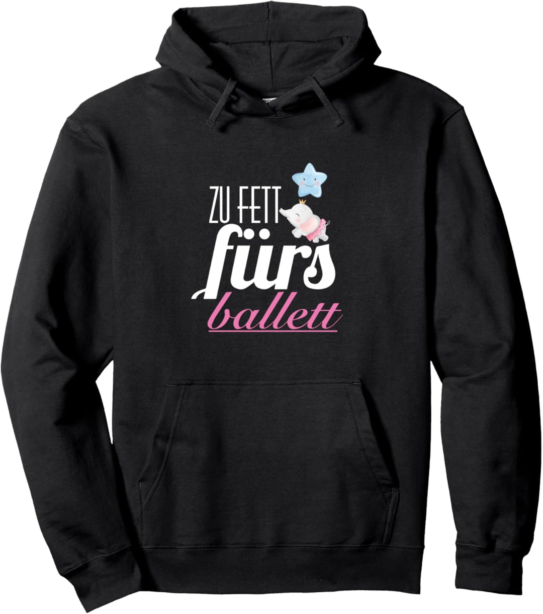 Zu Fett fürs Ballet Geschenk Spruch Lustig Übergewicht Stolz Pullover Hoodie