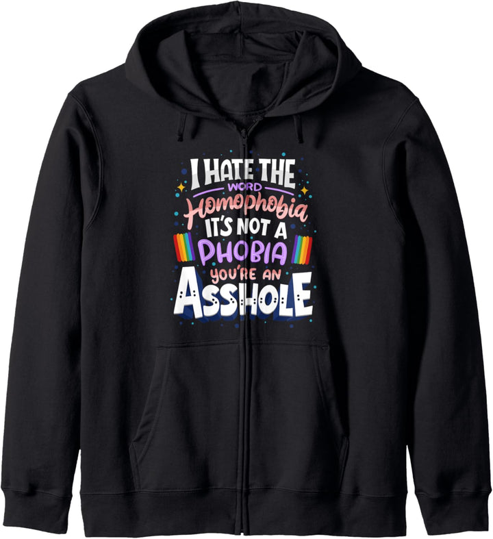 I HATE The Word Homophobia - LGBTQ Pride Support - LGBTQIA Kapuzenjacke